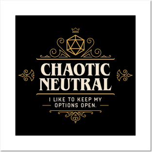 I Like To Keep My Options Open Chaotic Neutral Funny Tabletop Posters and Art